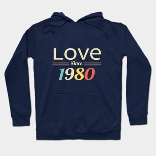 Love since 1980 Hoodie